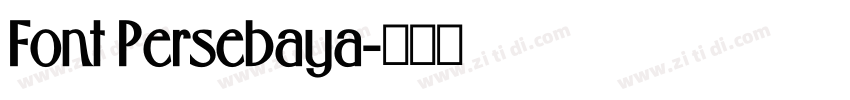 Font Persebaya字体转换 Font Persebaya字体转换